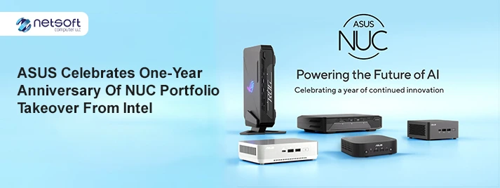 ASUS Celebrates One-Year Anniversary of NUC Portfolio Takeover from Intel