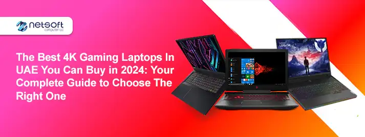 The Best 4K Gaming Laptops in UAE