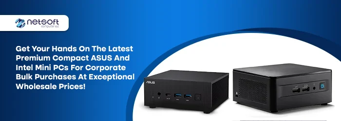 Latest Premium Compact ASUS and Intel Mini PCs