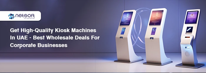 High-Quality Kiosk Machines in UAE