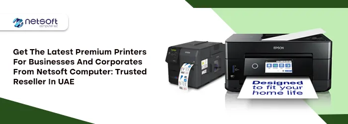 Netsoft Computer: Leading Printer Suppliers in UAE